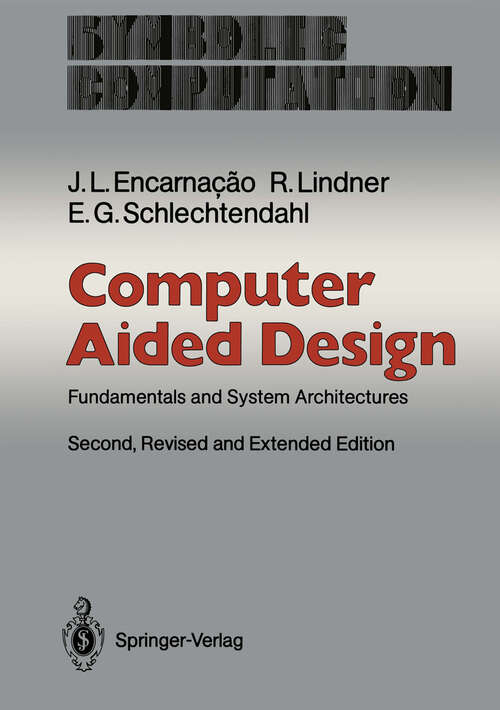 Book cover of Computer Aided Design: Fundamentals and System Architectures (2nd ed. 1990) (Symbolic Computation)