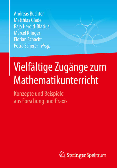 Book cover of Vielfältige Zugänge zum Mathematikunterricht: Konzepte und Beispiele aus Forschung und Praxis (1. Aufl. 2019)