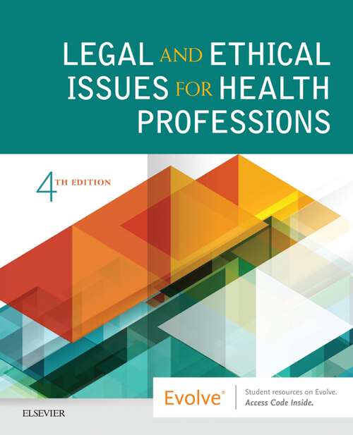 Book cover of Legal and Ethical Issues for Health Professions E-Book: Legal and Ethical Issues for Health Professions E-Book (4)