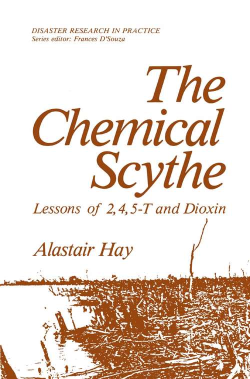 Book cover of The Chemical Scythe: Lessons of 2,4,5-T and Dioxin (1982) (Disaster Research in Practice)