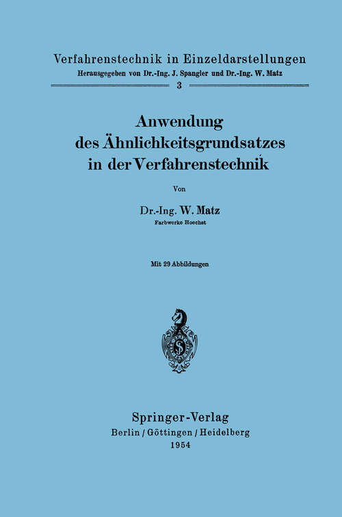 Book cover of Anwendung des Ähnlichkeitsgrundsatzes in der Verfahrenstechnik (1954) (Verfahrenstechnik in Einzeldarstellungen #3)