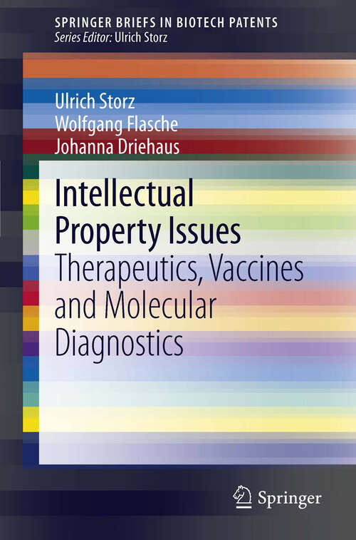 Book cover of Intellectual Property Issues: Therapeutics, Vaccines and Molecular Diagnostics (2012) (SpringerBriefs in Biotech Patents)