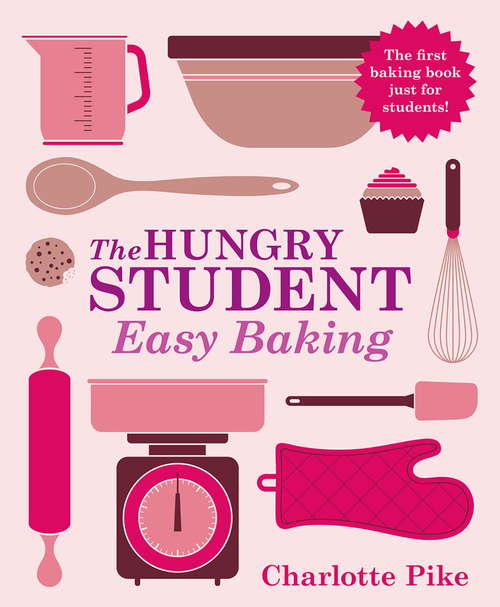 Book cover of The Hungry Student Easy Baking (The Hungry Student)