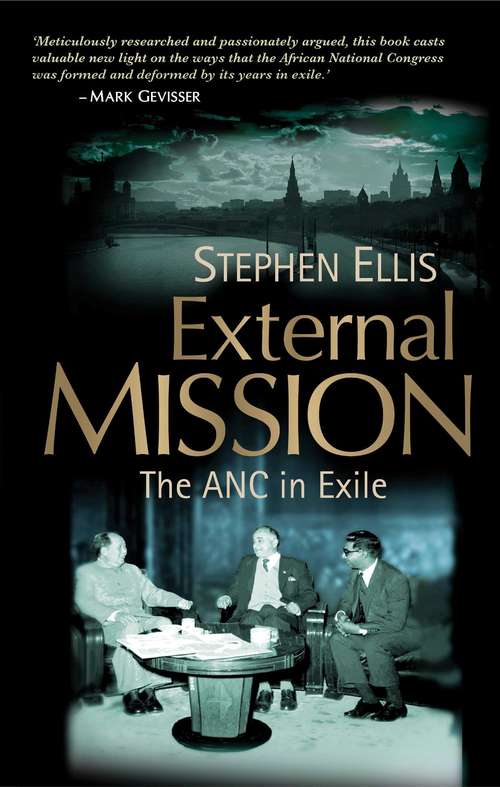 Book cover of External Mission: The ANC in Exile 1960 - 1990