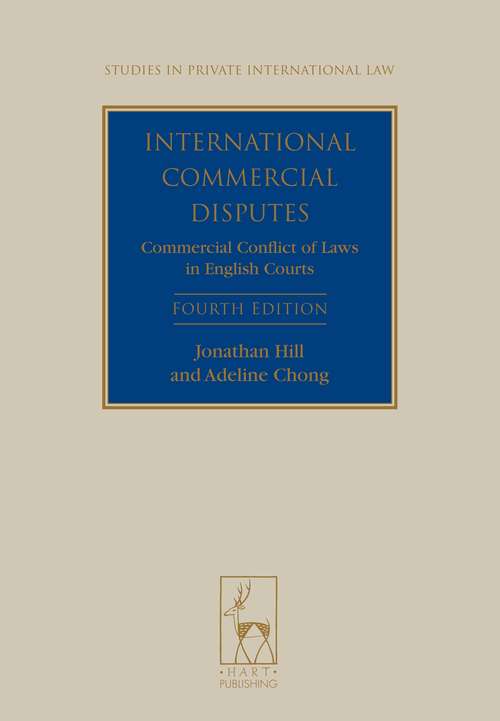 Book cover of International Commercial Disputes: Commercial Conflict of Laws in English Courts (4) (Studies In Private International Law Ser. #5)