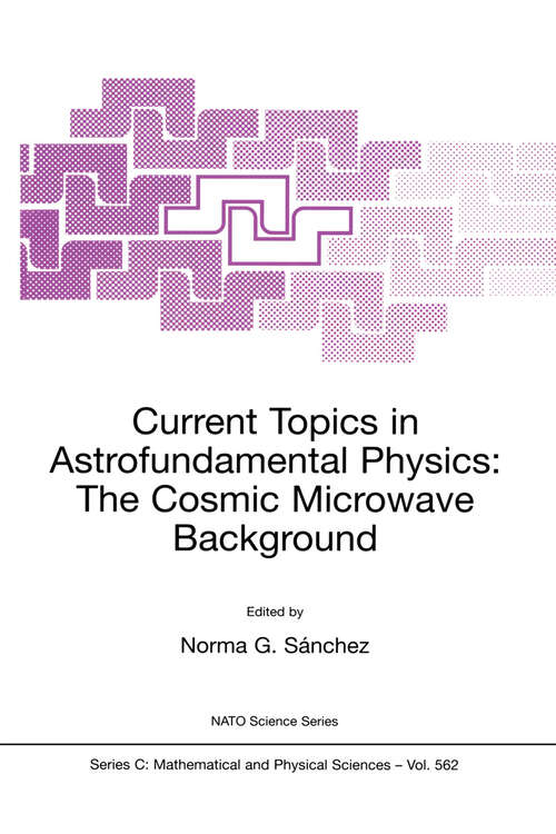 Book cover of Current Topics in Astrofundamental Physics: The Cosmic Microwave Background (2001) (Nato Science Series C: #562)