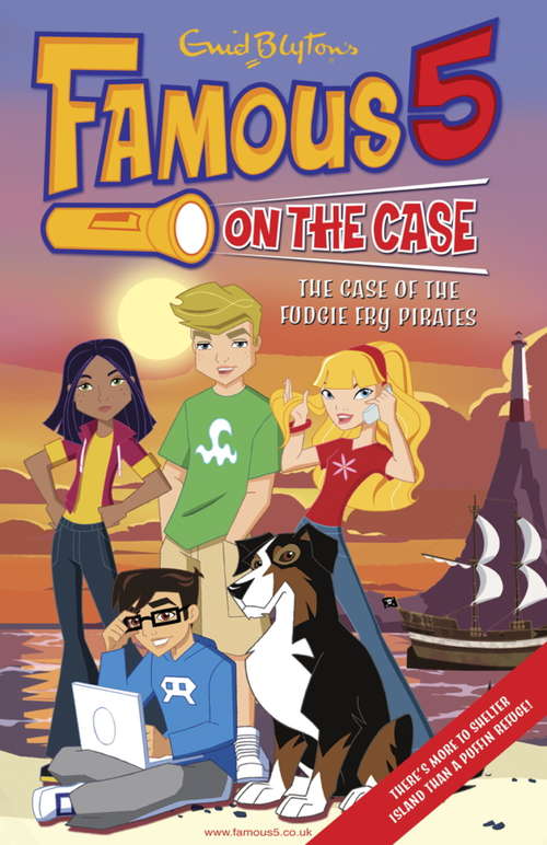 Book cover of Famous 5 on the Case: The Case Of The Fudgie Fry Pirates (Famous 5 on the Case)