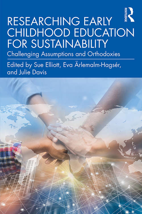 Book cover of Researching Early Childhood Education for Sustainability: Challenging Assumptions and Orthodoxies