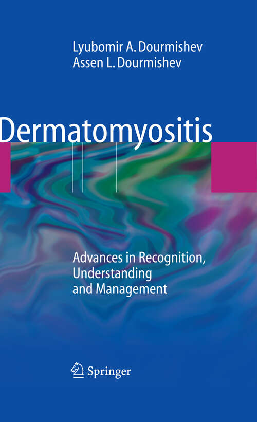 Book cover of Dermatomyositis: Advances in Recognition, Understanding and Management (2009)