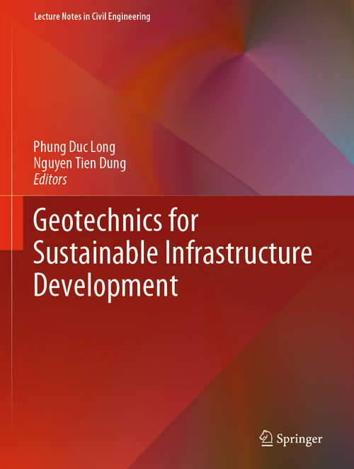 Book cover of Geotechnics for Sustainable Infrastructure Development (1st ed. 2020) (Lecture Notes in Civil Engineering #62)