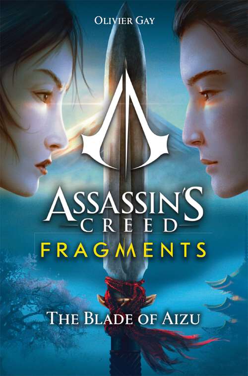 Book cover of Assassin’s Creed – Fragments: The Blade of Aizu