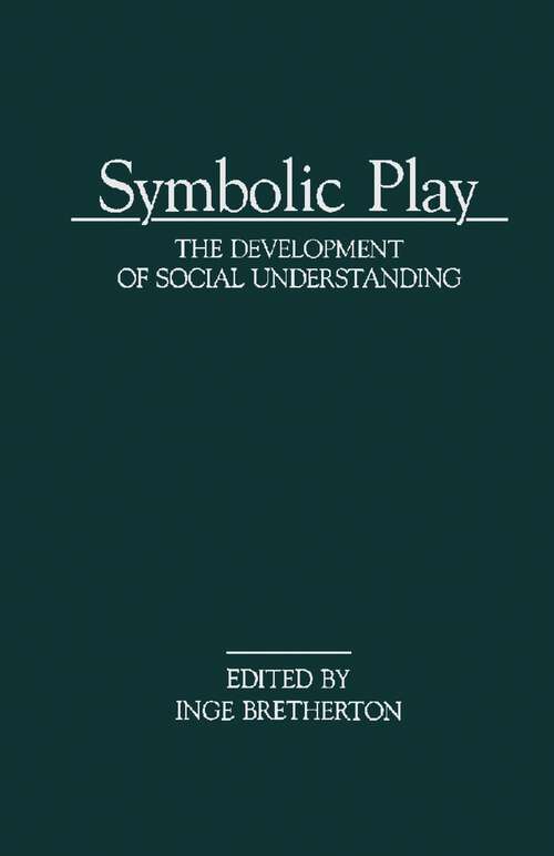 Book cover of Symbolic Play: The Development of Social Understanding