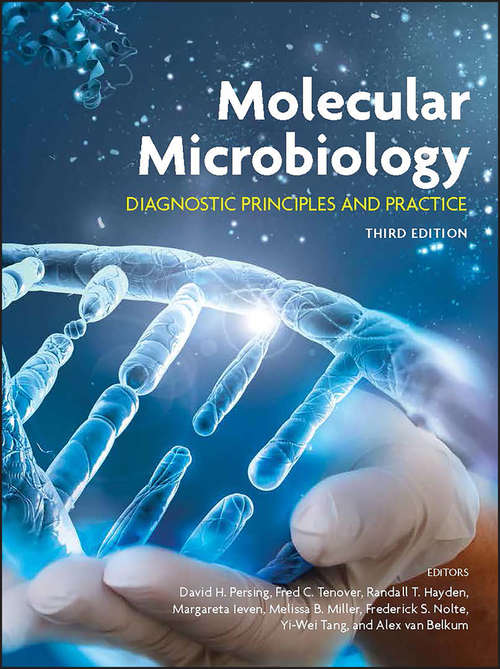Book cover of Molecular Microbiology: Diagnostic Principles and Practice (3) (ASM Books #51)