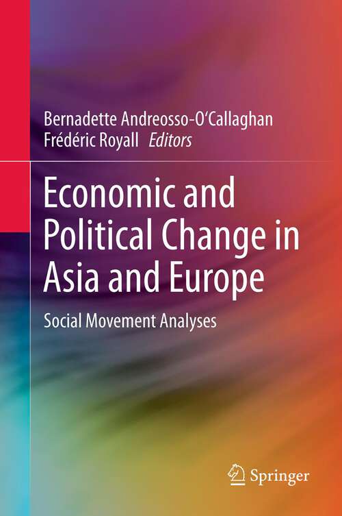 Book cover of Economic and Political Change in Asia and Europe: Social Movement Analyses (2013)