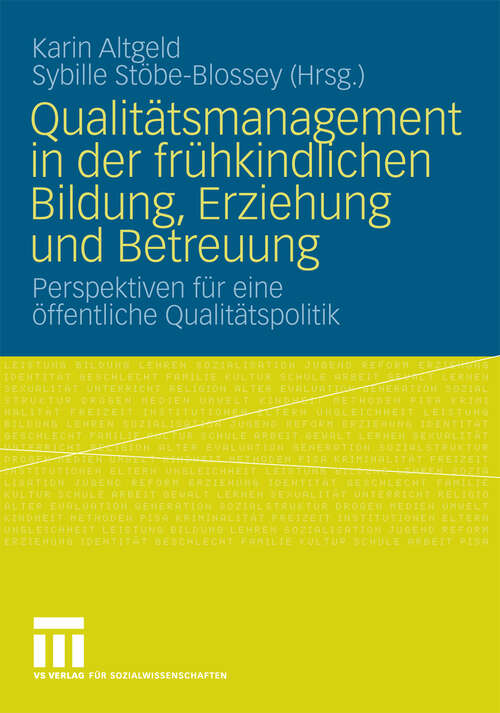 Book cover of Qualitätsmanagement in der frühkindlichen Bildung, Erziehung und Betreuung: Perspektiven für eine öffentliche Qualitätspolitik (2009)