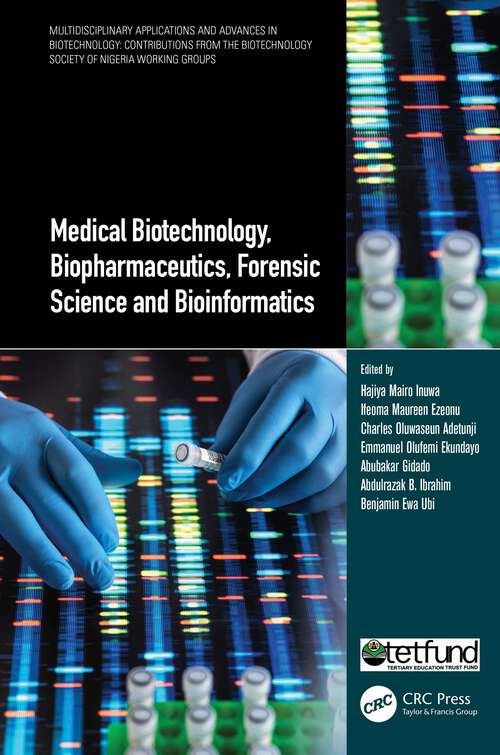 Book cover of Medical Biotechnology, Biopharmaceutics, Forensic Science and Bioinformatics (Multidisciplinary Applications and Advances in Biotechnology)