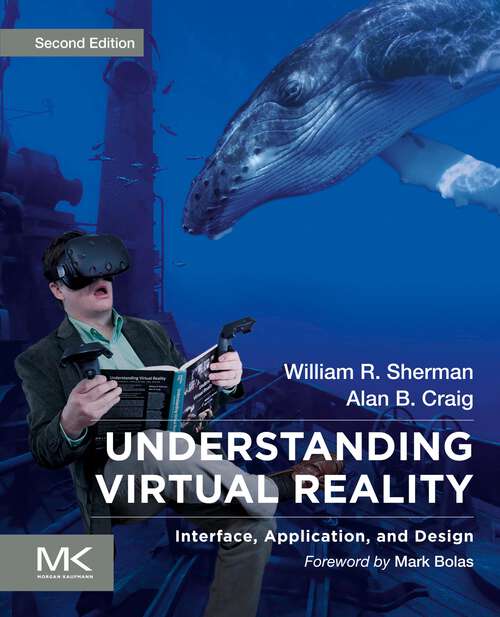 Book cover of Understanding Virtual Reality: Interface, Application, and Design (2) (The Morgan Kaufmann Series in Computer Graphics)