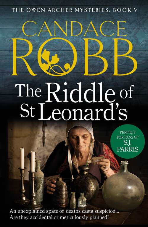 Book cover of The Riddle Of St Leonard's: An Owen Archer Mystery (An\owen Archer Mystery Ser.: Bk. 5)