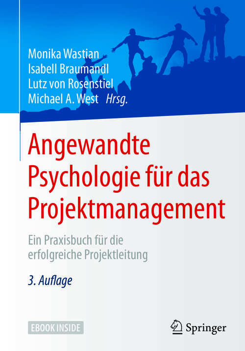 Book cover of Angewandte Psychologie für das Projektmanagement: Ein Praxisbuch für die erfolgreiche Projektleitung (3. Aufl. 2018)