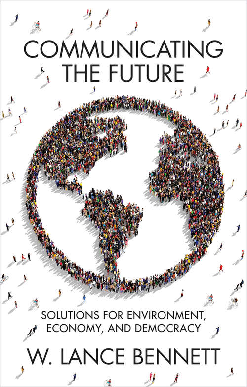Book cover of Communicating the Future: Solutions for Environment, Economy and Democracy