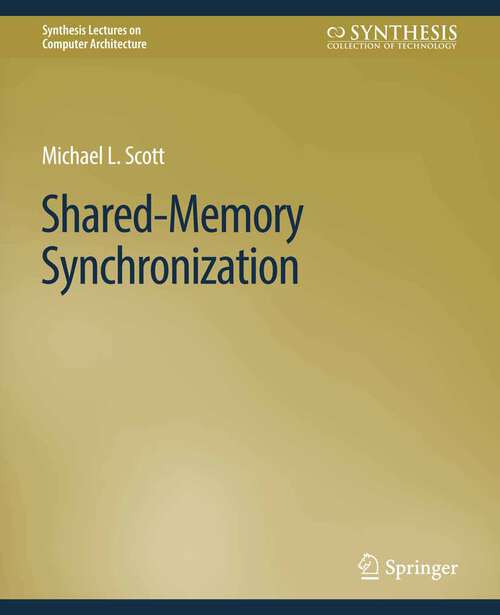 Book cover of Shared-Memory Synchronization (Synthesis Lectures on Computer Architecture)