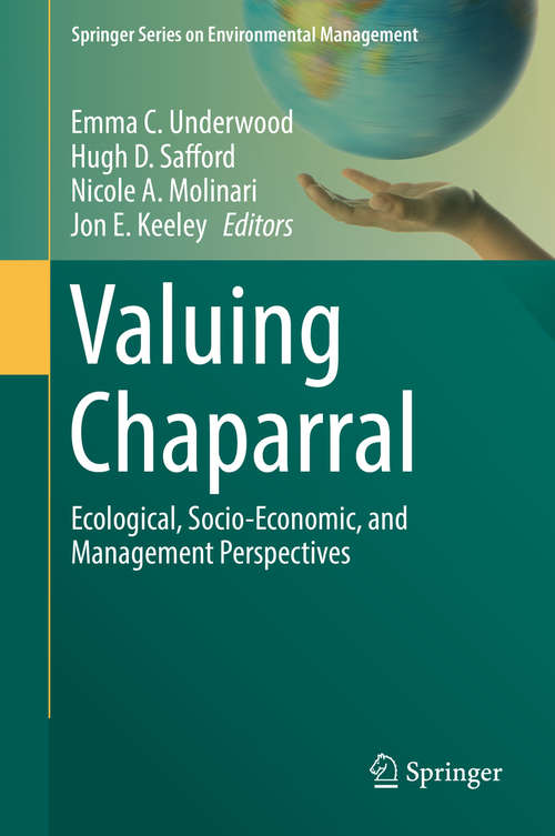 Book cover of Valuing Chaparral: Ecological, Socio-Economic, and Management Perspectives (Springer Series on Environmental Management)