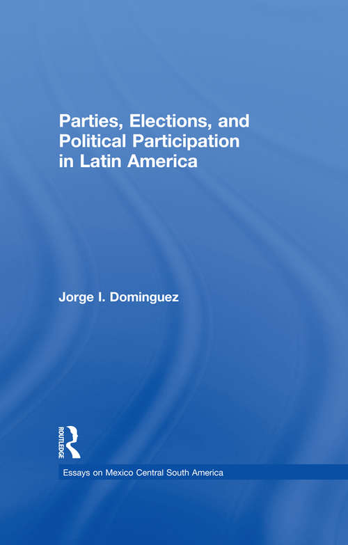 Book cover of Parties, Elections, and Political Participation in Latin America (Essays on Mexico Central South America)