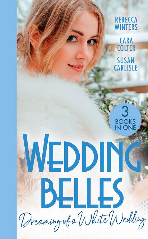 Book cover of Wedding Belles: The Princess's New Year Wedding (the Princess Brides) / Her Royal Wedding Wish / White Wedding For A Southern Belle (ePub edition) (Summer Brides Ser.: Book 1)