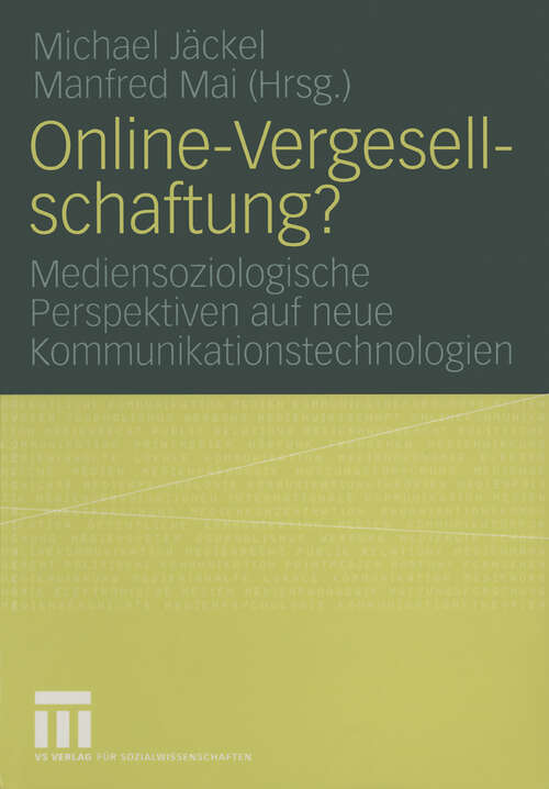 Book cover of Online-Vergesellschaftung?: Mediensoziologische Perspektiven auf neue Kommunikationstechnologien (2005)