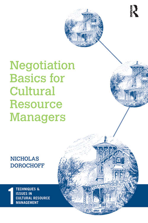 Book cover of Negotiation Basics for Cultural Resource Managers (Techniques & Issues in Cultural Resource Management)