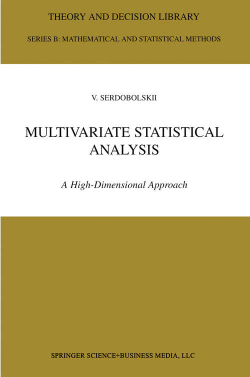 Book cover of Multivariate Statistical Analysis: A High-Dimensional Approach (2000) (Theory and Decision Library B #41)