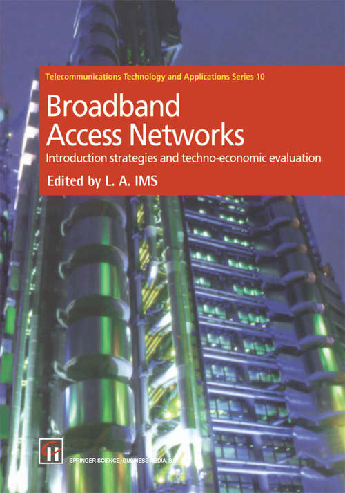Book cover of Broadband Access Networks: Introduction Strategies and Techno-economic Evaluation (1998) (Telecommunications Technology & Applications Series)