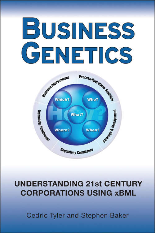 Book cover of Business Genetics: Understanding 21st Century Corporations using xBML