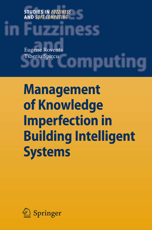 Book cover of Management of Knowledge Imperfection in Building Intelligent Systems (2009) (Studies in Fuzziness and Soft Computing #227)
