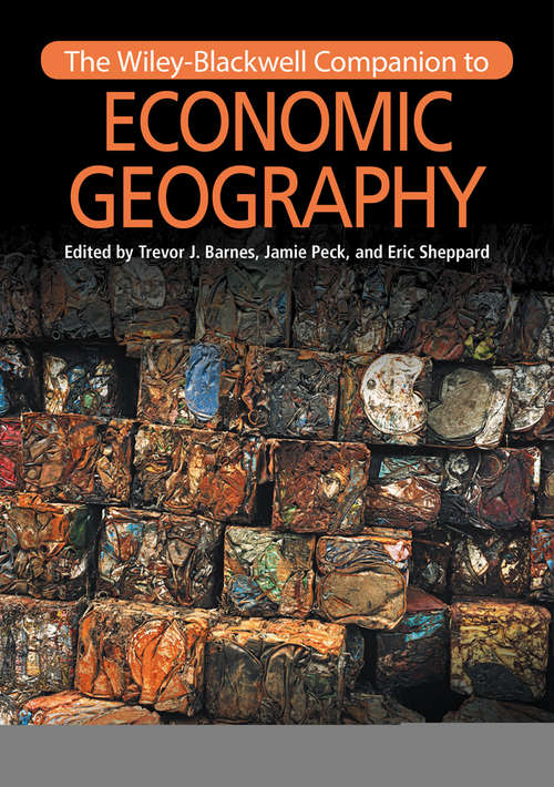 Book cover of The Wiley-Blackwell Companion to Economic Geography (Wiley Blackwell Companions to Geography #20)