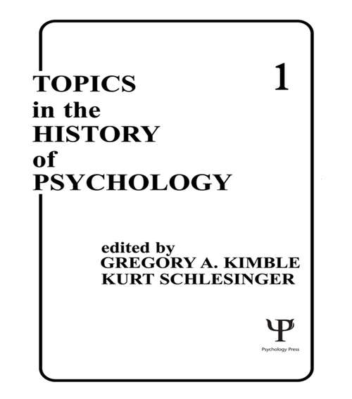 Book cover of Topics in the History of Psychology: Volume I