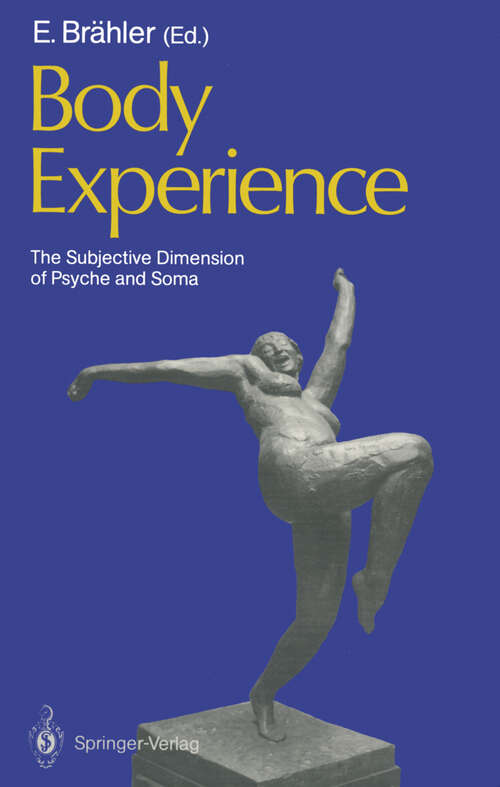 Book cover of Body Experience: The Subjective Dimension of Psyche and Soma Contributions to Psychosomatic Medicine (1988)