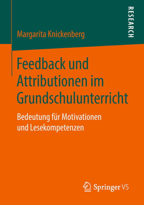 Book cover of Feedback und Attributionen im Grundschulunterricht: Bedeutung für Motivationen und Lesekompetenzen