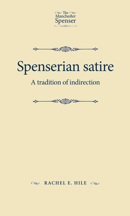 Book cover of Spenserian satire: A tradition of indirection