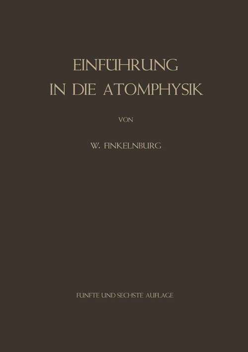 Book cover of Einführung in die Atomphysik (6. Aufl. 1958)