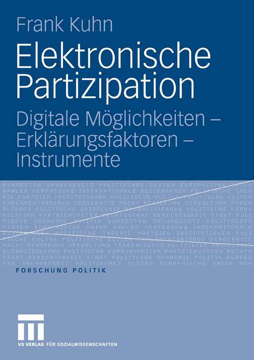 Book cover of Elektronische Partizipation: Digitale Möglichkeiten - Erklärungsfaktoren - Instrumente (2006) (Forschung Politik)