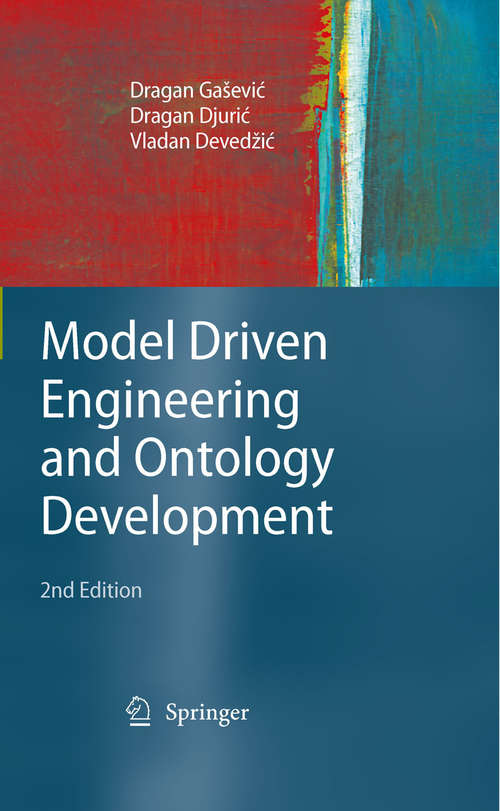 Book cover of Model Driven Engineering and Ontology Development (2nd ed. 2009)