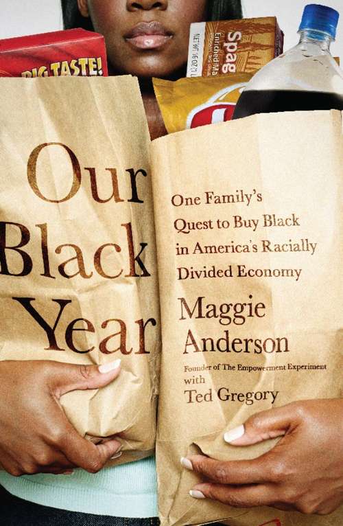 Book cover of Our Black Year: One Family's Quest to Buy Black in America's Racially Divided Economy