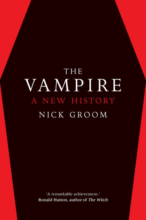 Book cover of The Vampire: A New History