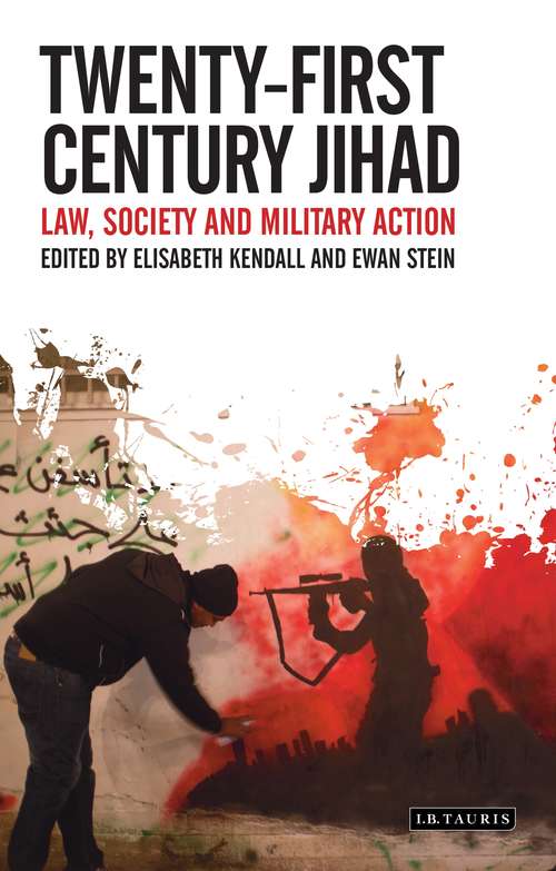 Book cover of Twenty-First Century Jihad: Law, Society and Military Action (Library of Modern Religion)