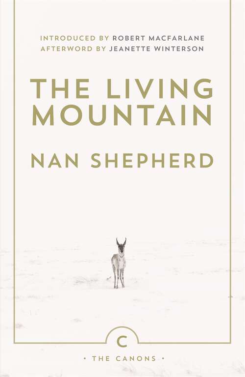 Book cover of The Living Mountain: A Celebration of the Cairngorm Mountains of Scotland (Main) (Canons #6)