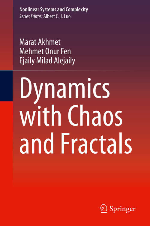Book cover of Dynamics with Chaos and Fractals (1st ed. 2020) (Nonlinear Systems and Complexity #29)