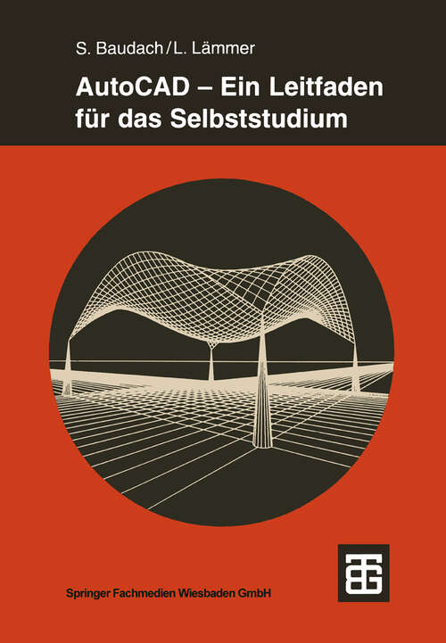 Book cover of AutoCAD — Ein Leitfaden für das Selbststudium (1997) (Teubner Studienbücher Bauwesen)