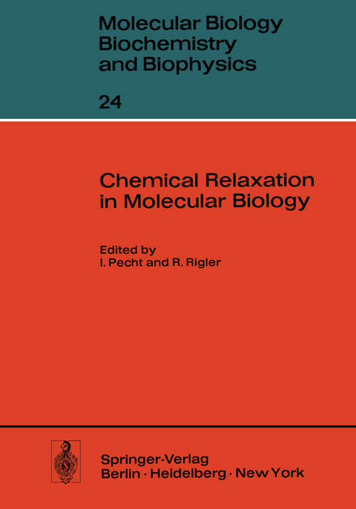 Book cover of Chemical Relaxation in Molecular Biology (1977) (Molecular Biology, Biochemistry and Biophysics   Molekularbiologie, Biochemie und Biophysik #24)