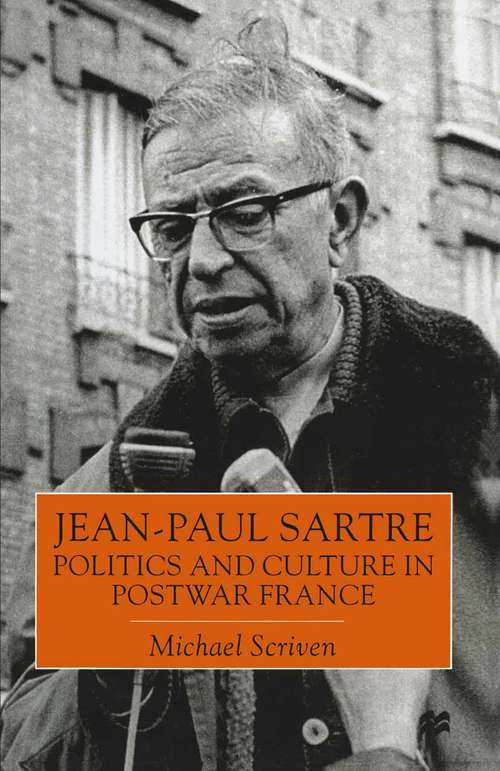 Book cover of Jean-Paul Sartre: Politics and Culture in Postwar France (1st ed. 1999)